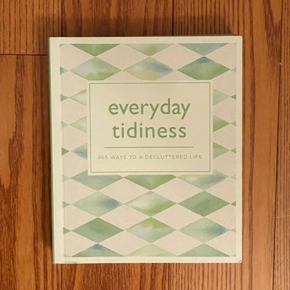 2/$15 Everyday Tidiness: 365 Ways to a Decluttered Life